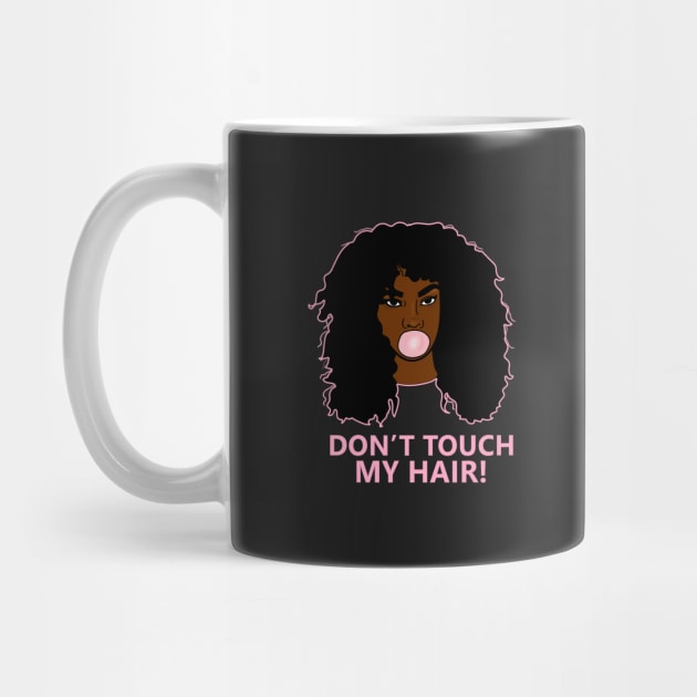 Don't Touch my Hair Afro Woman African by dukito